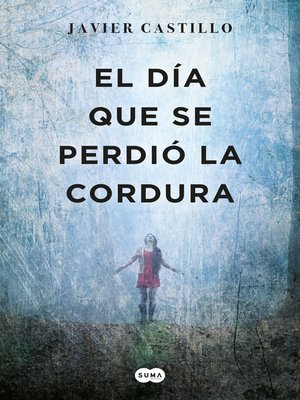 cover image of El día que se perdió la cordura